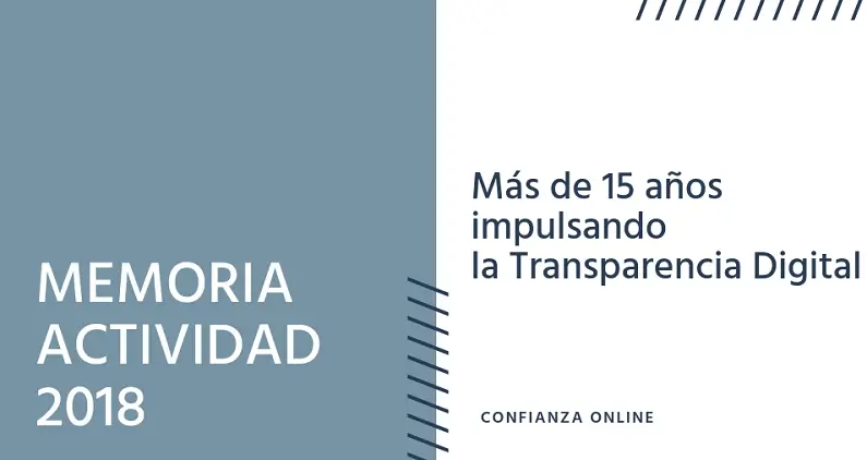 Datos de la actividad de Confianza Online en 2018: 15 aos de transparencia digital