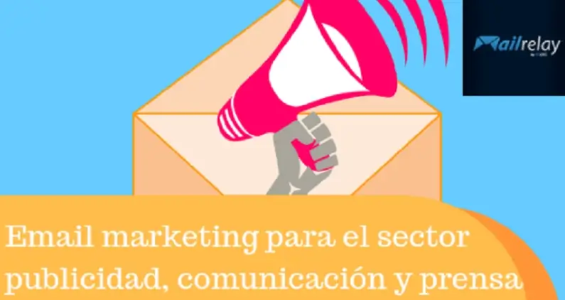Anlisis sectorial de las ventajas y beneficios del email marketing en el blog de Mailrelay - Publicidad, comunicacin y prensa