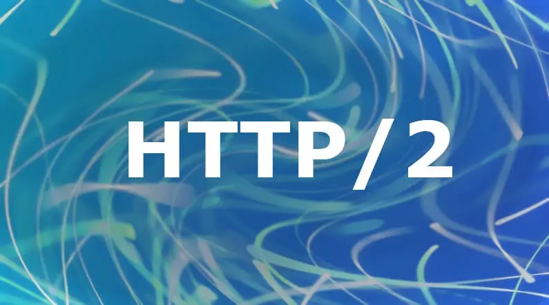 HTTP/2: est tu web lista para el nuevo protocolo de Google?