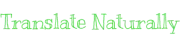 Translate Naturally Translate Naturally