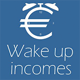 Wake up incomes Wake up incomes